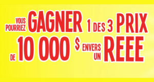 Gagnez 3 grands prix de 10 000 $ chacun sous forme de chèque