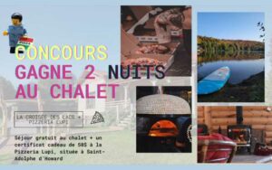Gagne ton séjour gratuit au Chalet - La Croisée des Lacs