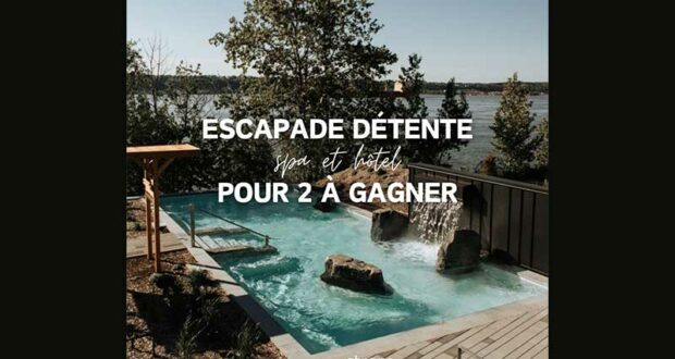 Gagnez une escapade détente pour 2 personnes