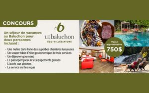 Gagnez un séjour de vacances au Baluchon (750 $)