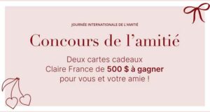 Gagnez 2 cartes-cadeaux Claire France de 500 $ chacune