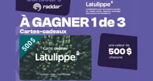 Gagnez 3 cartes-cadeaux Latulippe de 500 $ chacune