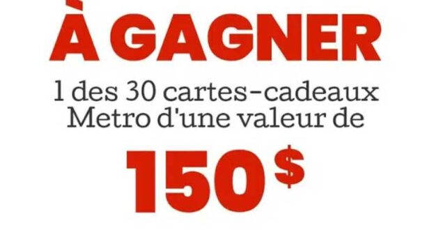 Gagnez 30 prix Epicerie Metro de 150 $ chacun