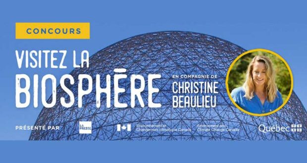 Gagnez une visite de la Biosphère de 1190 $