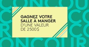 Gagnez votre Salle à Manger Mobilia de 2500 $