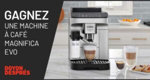 Gagnez une machine à café Magnifica Evo De'Longhi (1000 $)