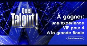 Gagnez une expérience VIP à la finale de Quel Talent (2500 $)