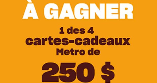 Gagnez 4 cartes cadeaux Metro de 250 $ chacune