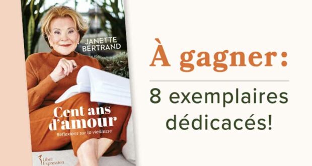 Gagnez 8 livres "Cent ans d’amour" de Janette Bertrand