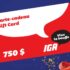 Gagnez une Carte-cadeau IGA de 750 $