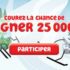 Gagnez 25 000 $ en argent comptant