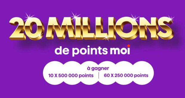 Gagnez 20 millions de points MOI (160 000 $)