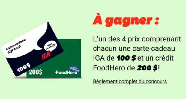 Gagnez 4 prix IGA et FoodHero de 300 $ chaque